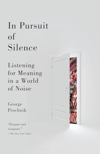 In Pursuit of Silence: Listening for Meaning in a World of Noise von Anchor Books